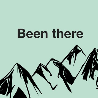 Been there